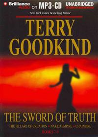 The Sword of Truth, Books 7-9: The Pillars of Creation, Naked Empire, Chainfire