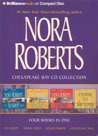 Nora Roberts Chesapeake Bay CD Collection: Sea Swept, Rising Tides, Inner Harbor, Chesapeake Blue