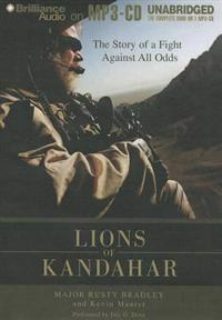Lions of Kandahar: The Story of a Fight Against All Odds