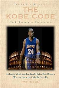 The Kobe Code: Eight Principles for Success