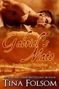 Gabriel's Mate: Scanguards Vampires