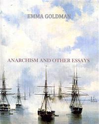 Anarchism and Other Essays