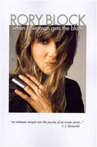 When a Woman Gets the Blues: Surviving the Radical 60's in Greenwich Village