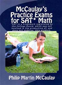 McCaulay's Practice Exams for SAT* Math