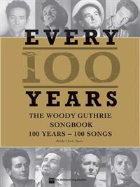 Woody Guthrie - Every 100 Years