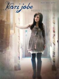 Kari Jobe - Where I Find You