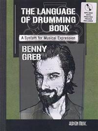 Benny Greb - The Language of Drumming: A System for Musical Expression