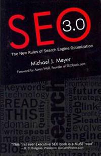 Seo 3.0 - The New Rules of Search Engine Optimization