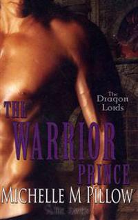 The Warrior Prince: Dragon Lords Book Four