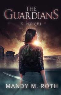 The Guardians: The Guardians Book One