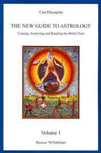 The New Guide to Astrology: Casting, Analysing and Reading the Birth Chart