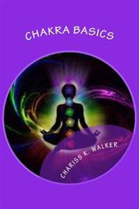 Chakra Basics: Fundamentals of Spiritual Growth