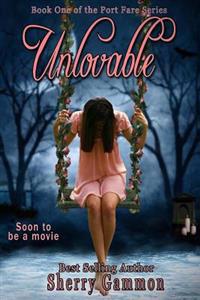 Unlovable: Book One of the Port Fare Series