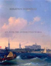 Atlantis; The Antediluvian World