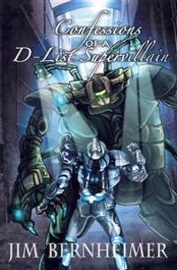 Confessions of A D-List Supervillain