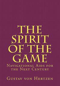 The Spirit of the Game: Navigational AIDS for the Next Century