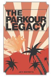 The Parkour Legacy