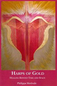 Harps of Gold: Healing Beyond Time and Space