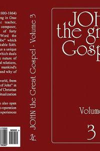 John the Great Gospel - Volume 3: Jesus' Precepts and Deeds Through His Three Years of Teaching
