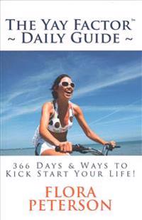 The Yay Factor Daily Guide 366 Days of Yay
