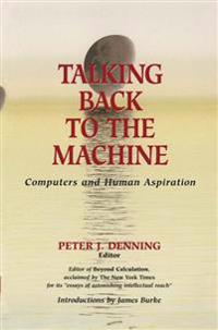 Talking Back to the Machine