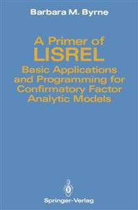 A Primer of LISREL