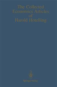 The Collected Economics Articles of Harold Hotelling