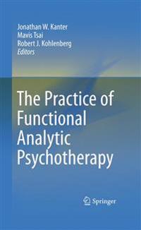 The Practice of Functional Analytic Psychotherapy