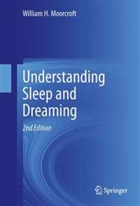 Understanding Sleep and Dreaming