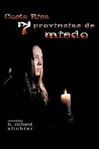 Costa Rica Siete Provincias de Miedo