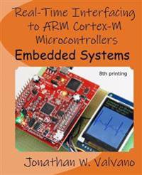 Embedded Systems: Real-Time Interfacing to Arm(r) Cortex -M Microcontrollers