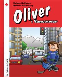 Oliver I Vancouver: En guidebok för små människor