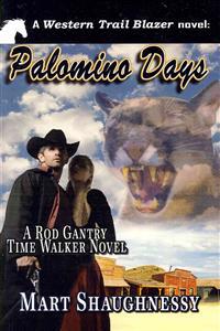 Palomino Days: A Rod Gantry Time Walker Novel