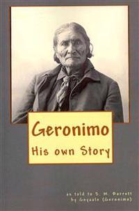 Geronimo: His Own Story