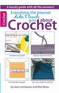 Everything the Internet Didn't Teach You about Crochet