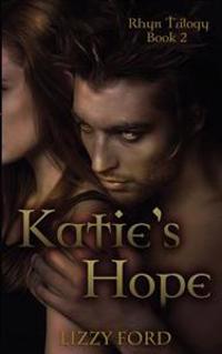 Katie's Hope: Book Two, Rhyn Trilogy