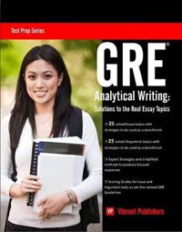 GRE Analytical Writing: Solutions to the Real Essay Topics