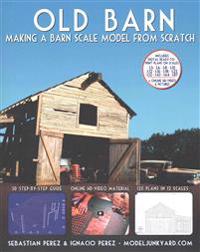 Old Barn: Making a Barn Scale Model from Scratch