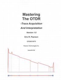 Mastering the Otdr: Trace Acquisition and Interpretation