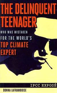 The Delinquent Teenager Who Was Mistaken for the World's Top Climate Expert