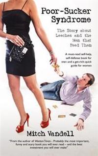 Poor-Sucker Syndrome: The Story about Leeches and the Men That Feed Them