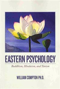 Eastern Psychology: Buddhism, Hinduism, and Taoism