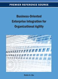 Business-Oriented Enterprise Integration for Organizational Agility