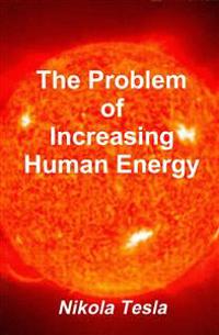 The Problem of Increasing Human Energy