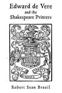 Edward de Vere and the Shakespeare Printers