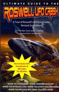 Ultimate Guide to the Roswell UFO Crash - Revised 2nd Edition: A Tour of Roswell's UFO Landmarks