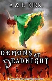 Demons at Deadnight: The Divinicus Nex Chronicles: Book One