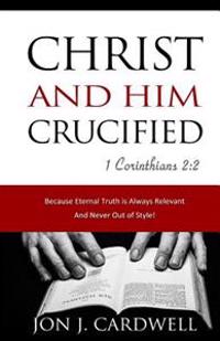 Christ and Him Crucified