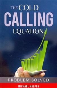 The Cold Calling Equation: Problem Solved