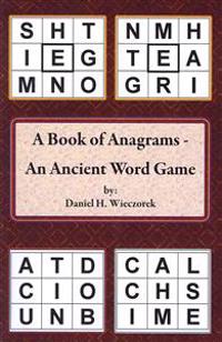 A Book of Anagrams - An Ancient Word Game